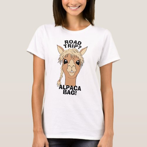 Road Trip Alpaca Bag Pun Humor T_Shirt