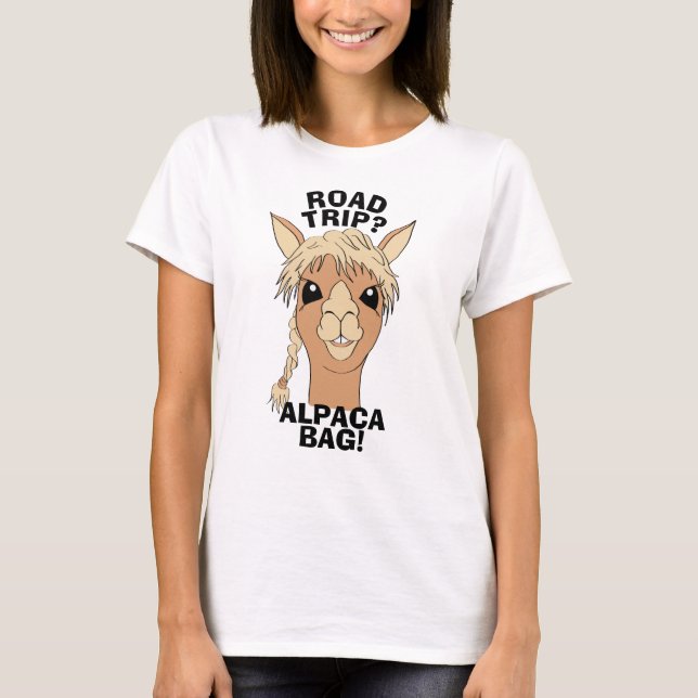 Road Trip Alpaca Bag Pun Humor T-Shirt (Front)
