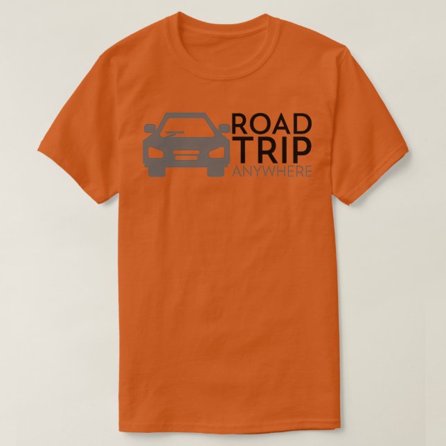 Road Trip Anywhere T-Shirt (Design Front)