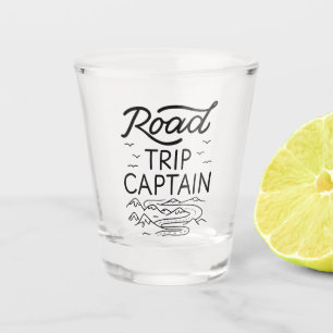 Road Trip Captain I Shot Glass