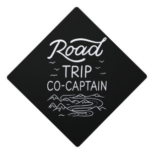 Road Trip Co-Captain I - RV Navigator Camping Love Graduation Cap Topper