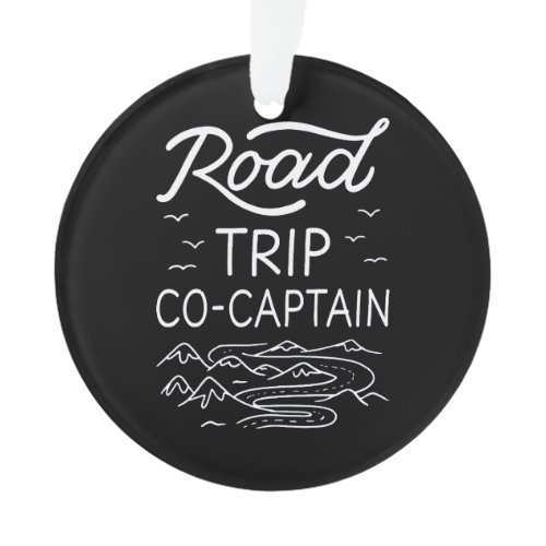 Road Trip Co-Captain I - RV Navigator Camping Love Ornament
