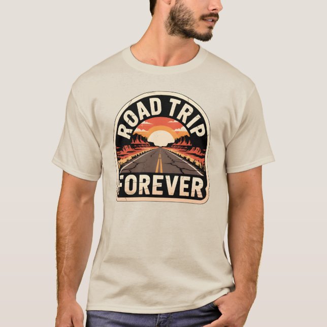 Road Trip Forever T-Shirt (Front)