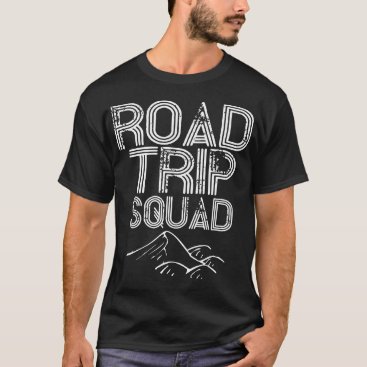 Road Trip Squad Shirt Cool Camp and Travel camp T- Road Trip Squad Shirt Cool Camp and Travel camp T-