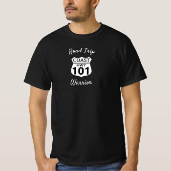 Road Trip Warrior Coast Highway 101- T-shirt by ImpressImages at Zazzle