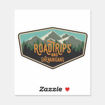 Road Trips And Shenanigans Sticker by AlyssaErnstDesign at Zazzle