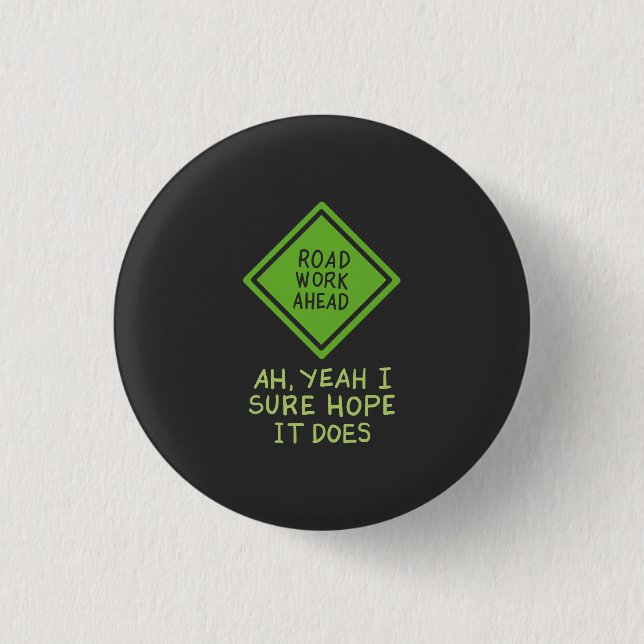 Road Work Ahead Button (Front)