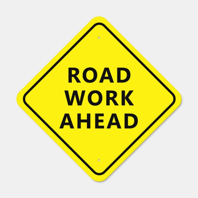 Road Work Ahead Road Sign Diamond Shape Metal18x18 (Front)