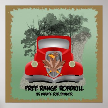 Roadkill Dinner Poster by ChiaPetRescue at Zazzle