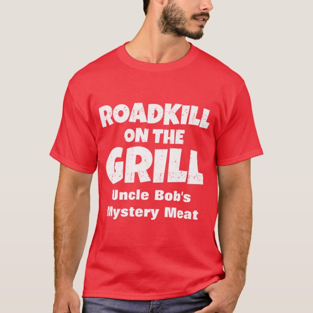 Roadkill on The Grill - BBQ Mystery Meat T-Shirt (Front)