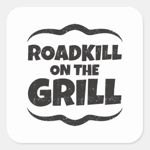 Roadkill on The Grill _ BBQ Party Funny Square Sticker