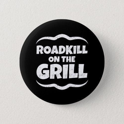 Roadkill on The Grill _ Summer BBQ Party Pinback Button