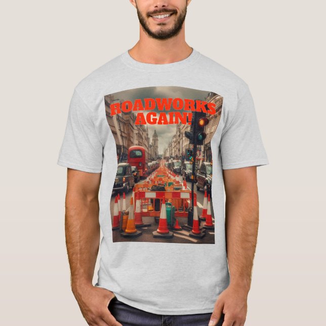 Roadworks in London T-Shirt (Front)