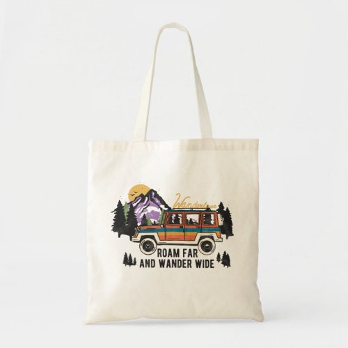 Roam Far and Wander Wide Camping Tote Bag