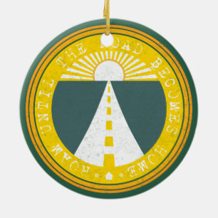 roam until the road becomes home ceramic ornament