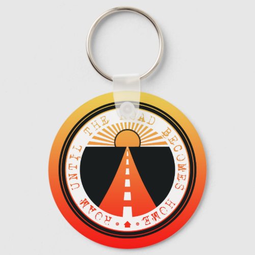 roam until the road becomes home keychain