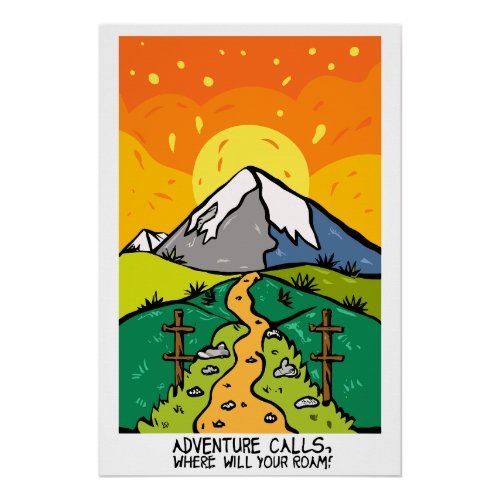 Roam Where Adventure Calls Poster