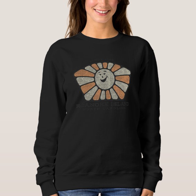Roanoke Island  NC Summertime Vacationing Smiling  Sweatshirt (Front)