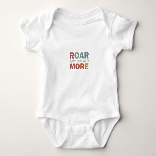 Roar for More Baby Bodysuit