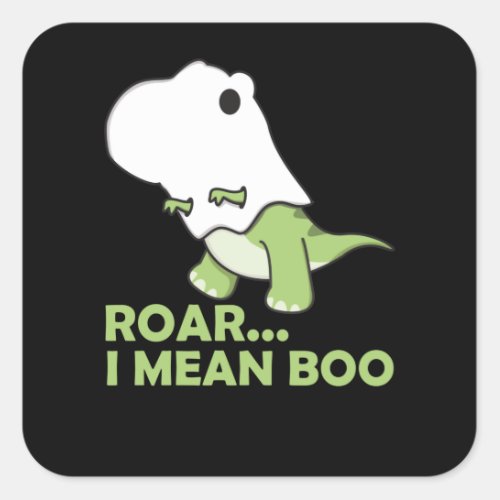 Roar I Mean Boo Cute Kawaii Halloween T_Rex Ghost Square Sticker