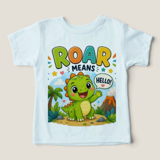 Roar Means Hello! | Cute Friendly Dragon Cartoon D Toddler T-shirt