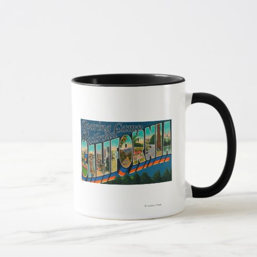 Roaring Camp Railroad CA _ Large Letter Scenes Mug