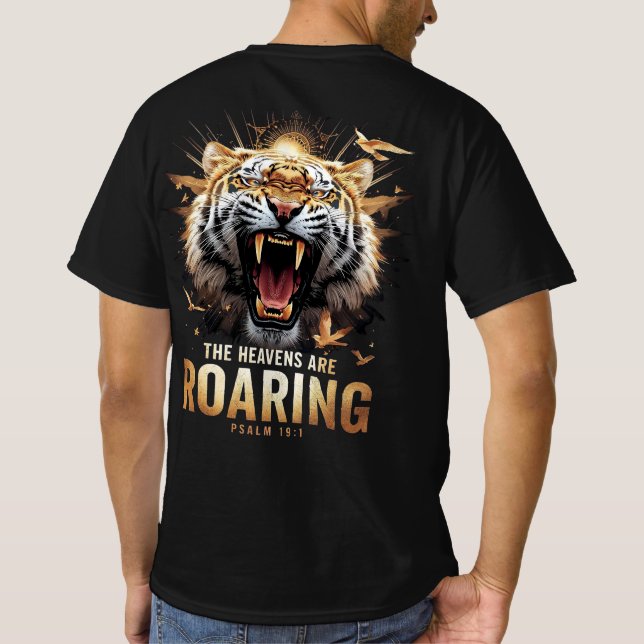 Roaring Faith Psalm 19:1 Tiger Christian Graphic T-Shirt (Back)