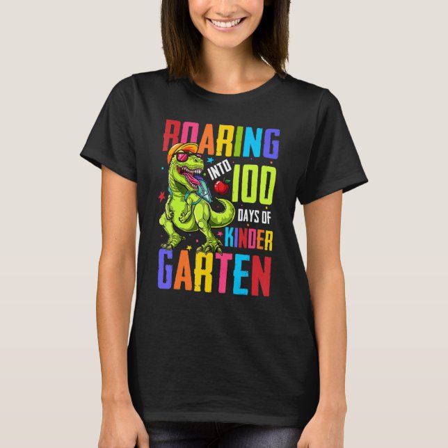 Roaring Into 100 Days Kindergarten Funny T Rex Din T-Shirt (Front)