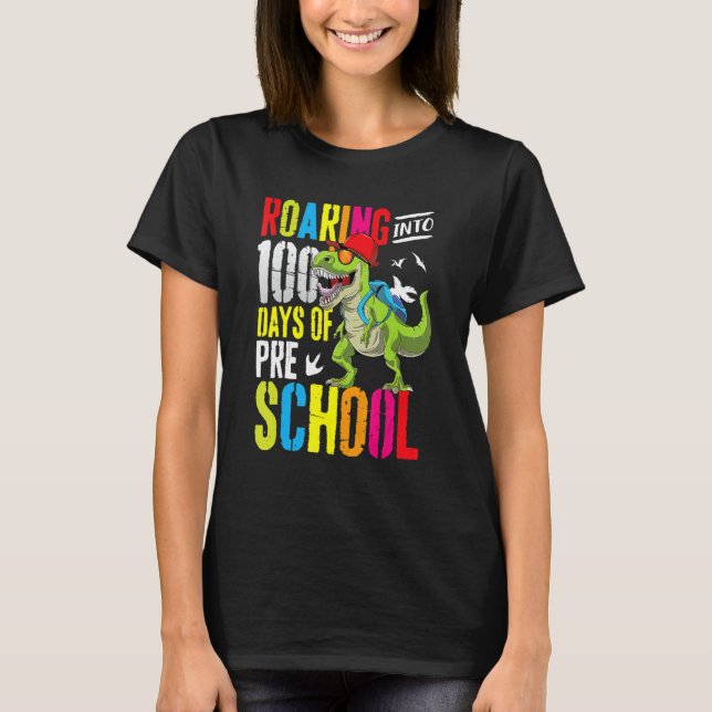 Roaring Into 100 Days Of PreSchool Funny T Rex Din T-Shirt (Front)
