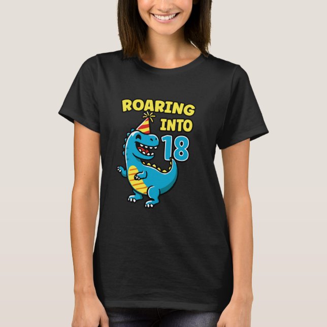 Roaring into 18 Dino 18th Birthday Party 18 Years  T-Shirt (Front)