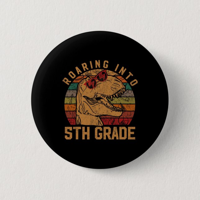 Roaring Into 5th Grade Fifth Cl Gift Byck To Schoo Button (Front)