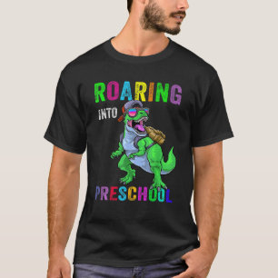 Roaring Into Preschool Dinosaur 1st Day Back To Sc T-Shirt
