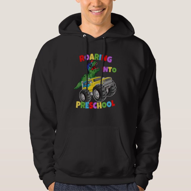 Roaring into Preschool Monster Truck Dinosaur T Re Hoodie (Front)