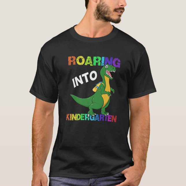 Roaring Kindergarten Dinosaur T Rex Back To School T-Shirt (Front)