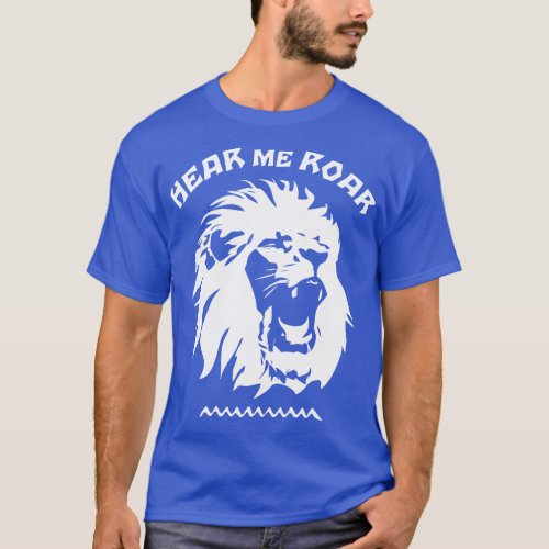 Roaring Lion Face Hear Me Roar 1 T_Shirt