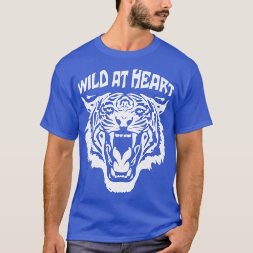 Roaring Tiger Wild At Heart T_Shirt
