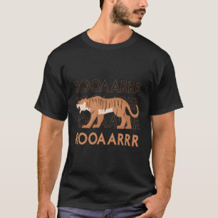 Roarrrr Quote Tiger Wildlife Nature Big Cats T-Shirt