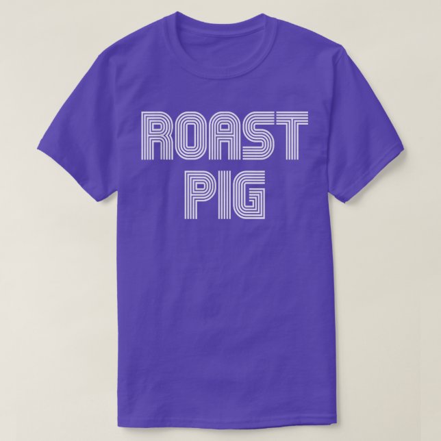 Roast Pig Food Lover Retro 70s 80s Funny  T-Shirt (Design Front)
