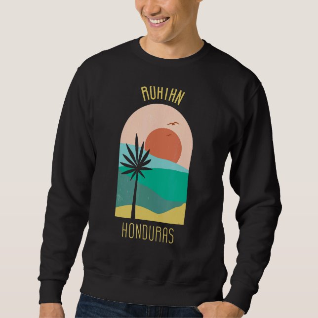 Roatan Honduras  Boho Vintage Vacation Souvenir Sweatshirt (Front)