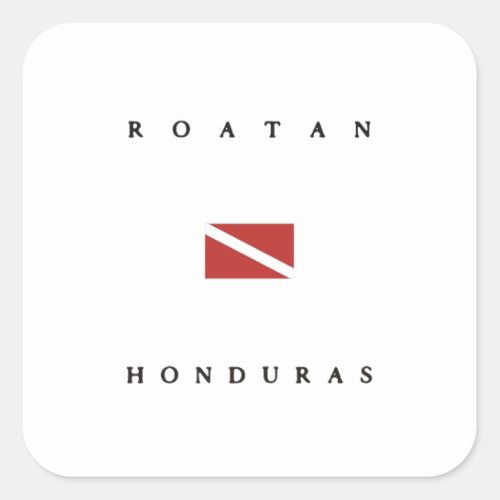 Roatan Honduras Scuba Dive Flag Square Sticker