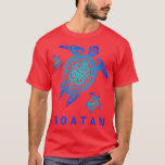 Roatan Honduras  Sea Blue ribal urtle  T-Shirt