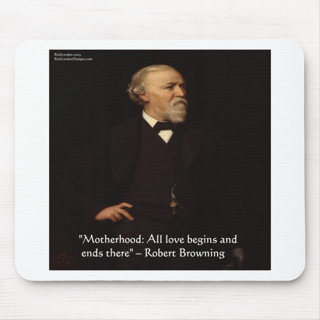 Robert Browning Famous Motherhood Quote Mouse Pad (Front)