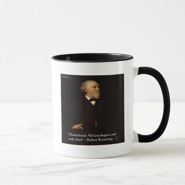 Robert Browning Famous Motherhood Quote Mug (Right)