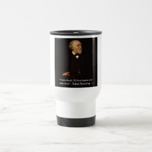 Robert Browning Famous Motherhood Quote Travel Mug