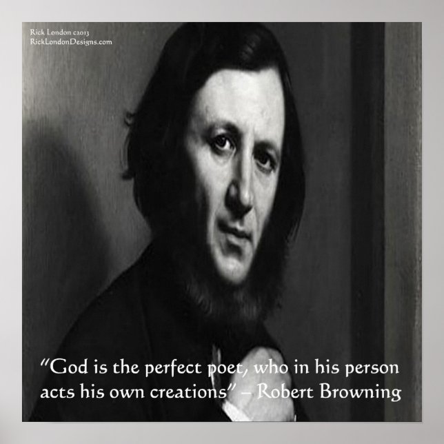 Robert Browning God Perfect Poet Quote Poster (Front)