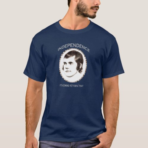 Robert Burns Independence 2 for Scotland T_Shirt