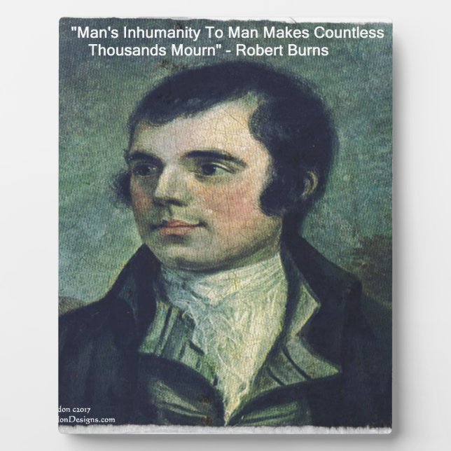 Robert Burns "Man's Inhumanity" Quote Gifts Plaque (Front)