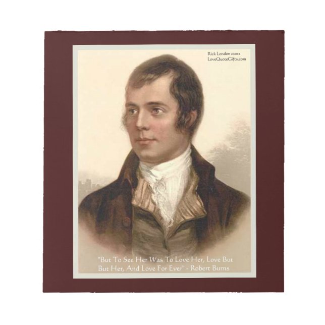 Robert Burns "To Know Her" Love Quote Notepad (Front)