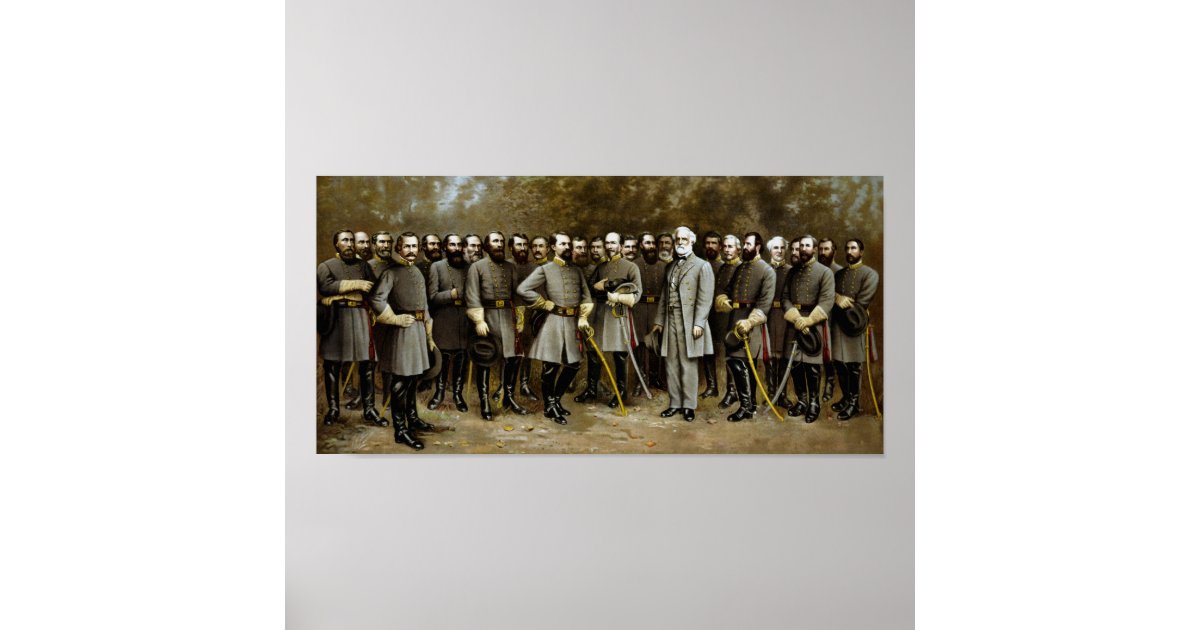 Robert E Lee And His Confederate Generals Poster Zazzle