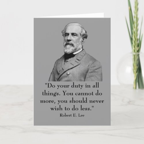 Robert E Lee and quote Card